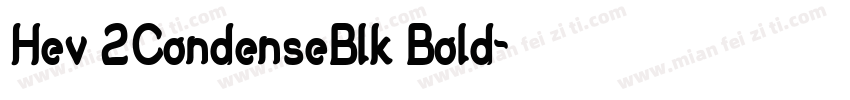Hev 2CondenseBlk Bold字体转换
